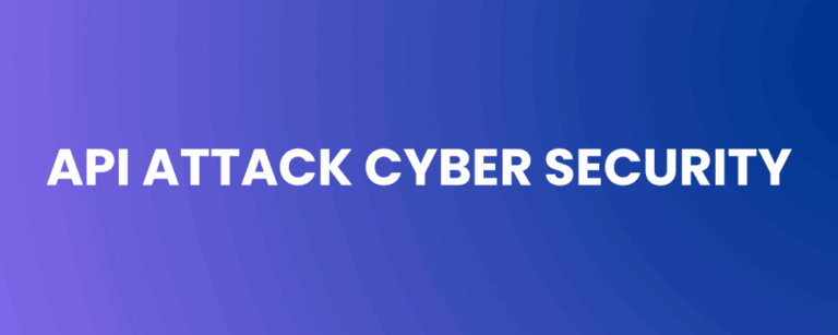 API Attack Cyber Security