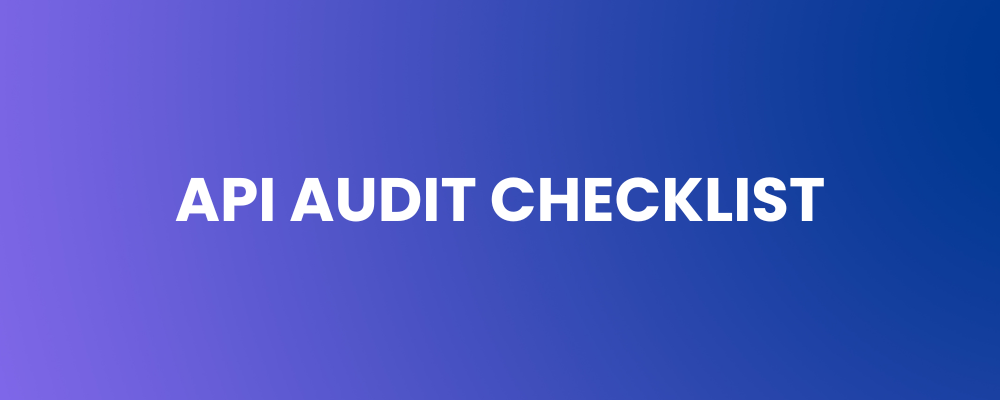 API Audit Checklist