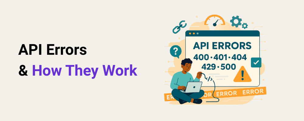 API Errors Meaning and How they work