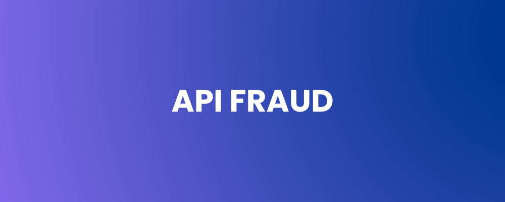 API Fraud