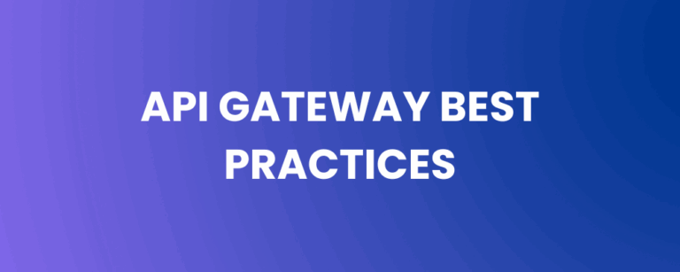 API Gateway Best Practices