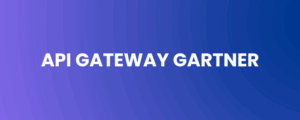 API Gateway Gartner
