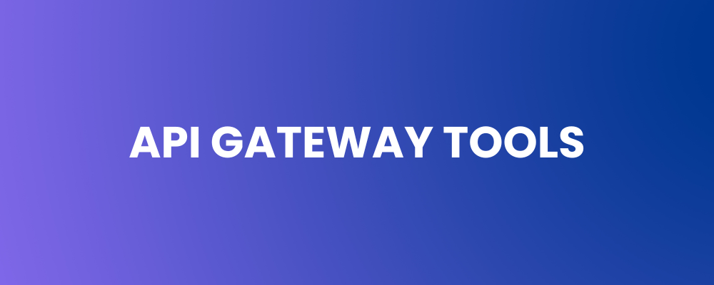 API Gateway Tools