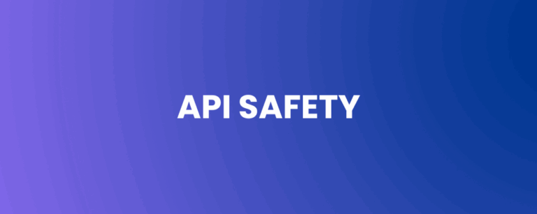 API Safety