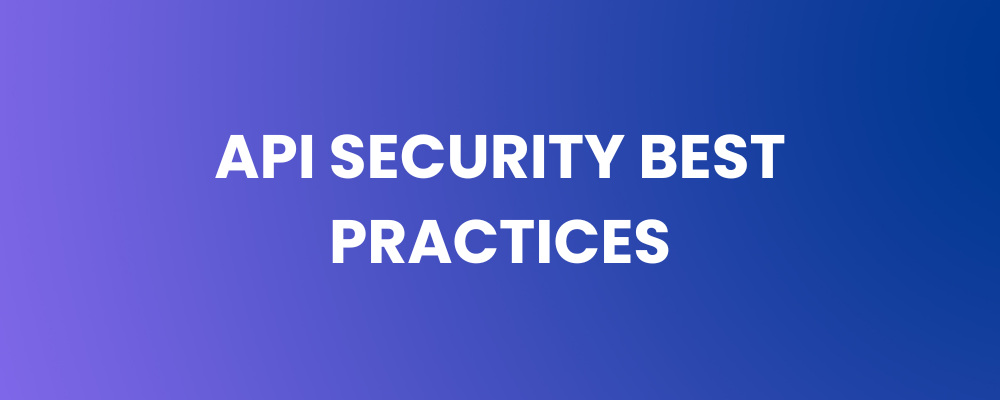API Security Best Practices
