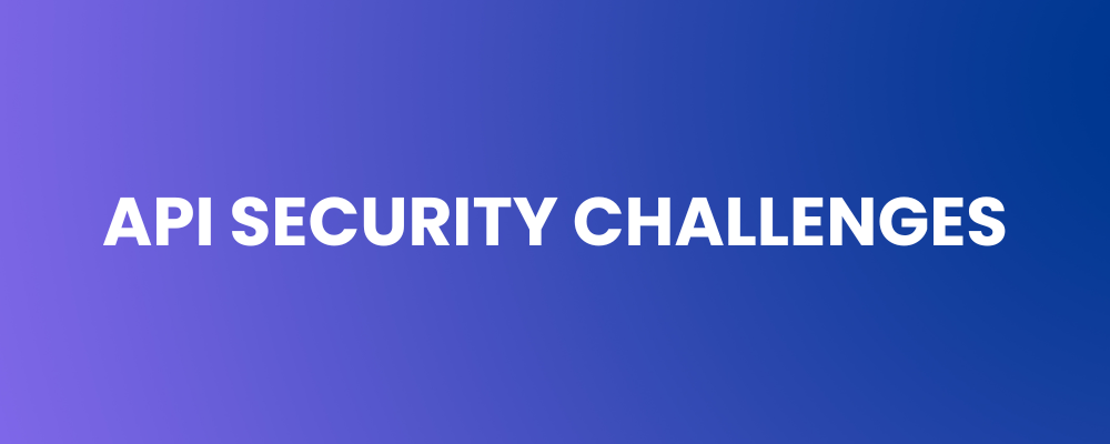API Security Challenges