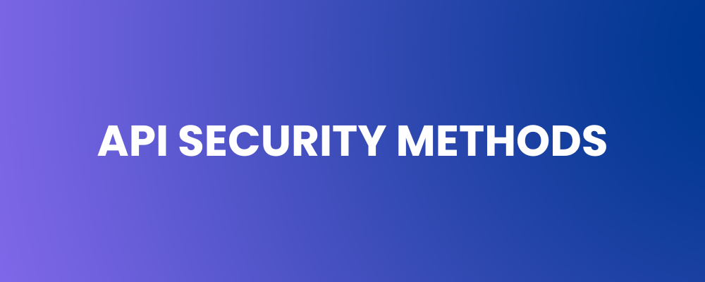 API Security Methods