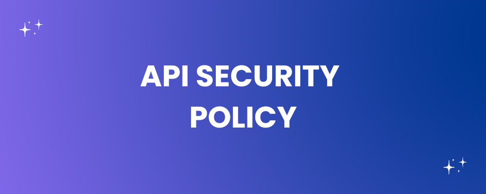 API Security Policy