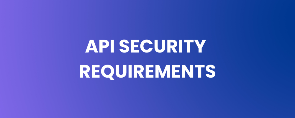API Security Requirements