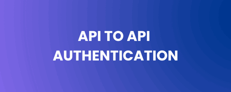 API to API Authentication