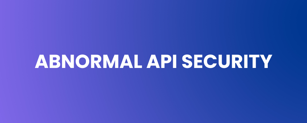 Abnormal API Security