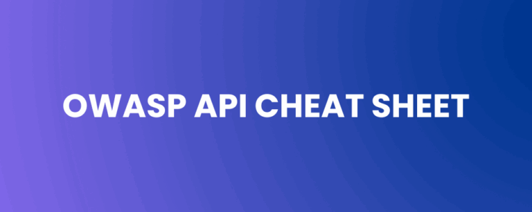 OWASP API Cheat Sheet — From Developer Guidance to Executive Strategy