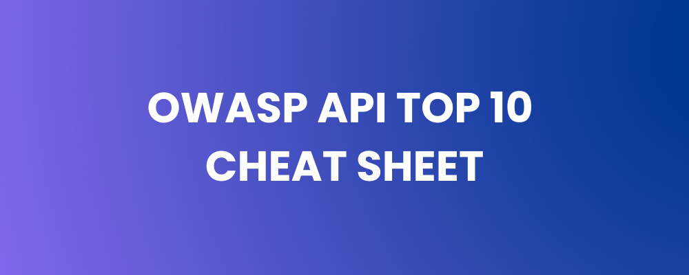 OWASP API Top 10 Cheat Sheet