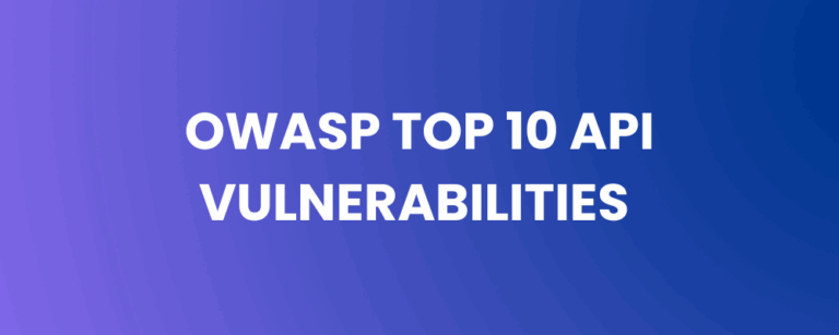OWASP Top 10 API Vulnerabilities — The Strategic Risks Lurking in Your Stack