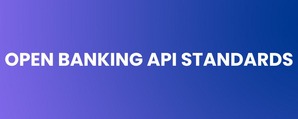 Open Banking API Standards