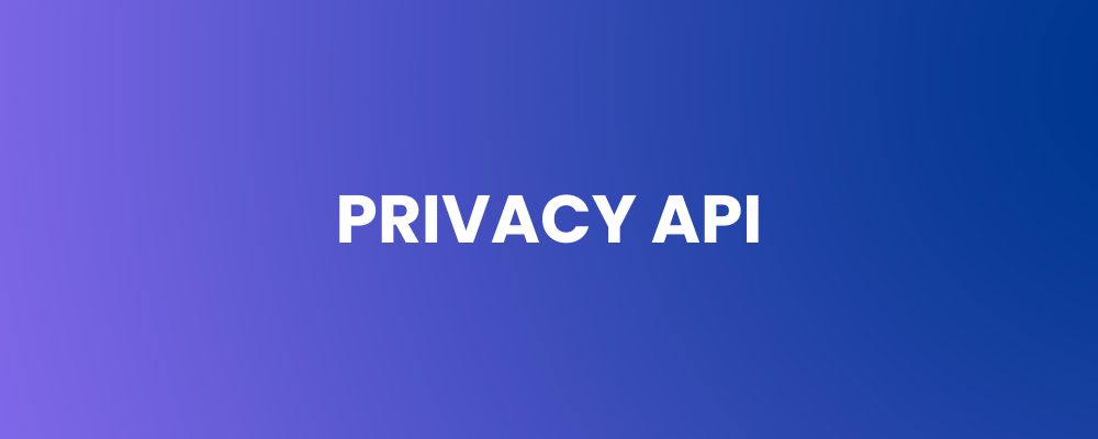 Privacy API