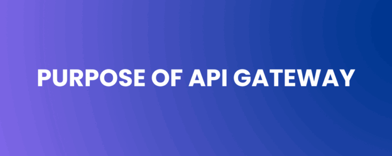 Purpose of API Gateway