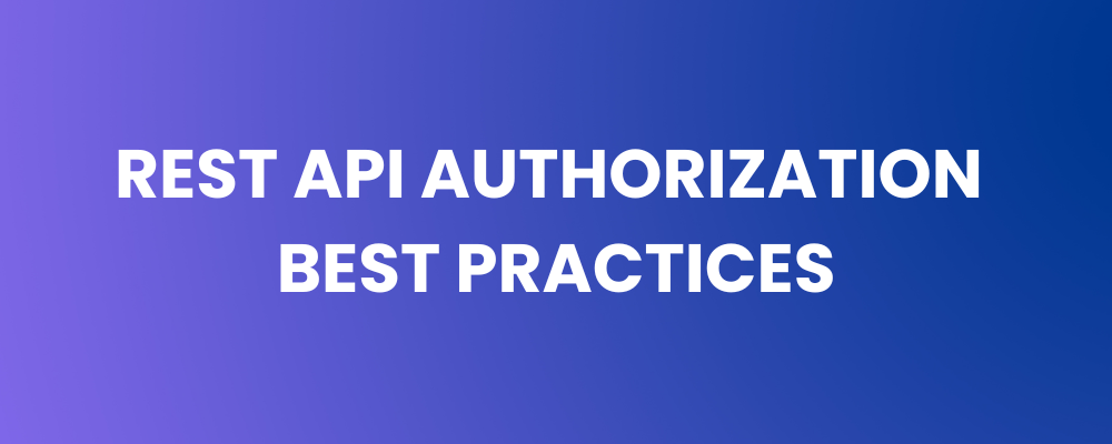 REST API Authorization Best Practices