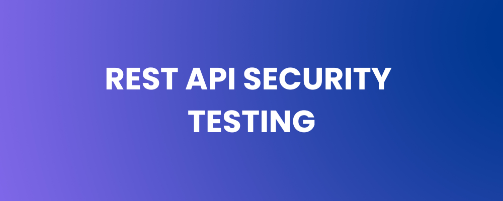 REST API Security Testing
