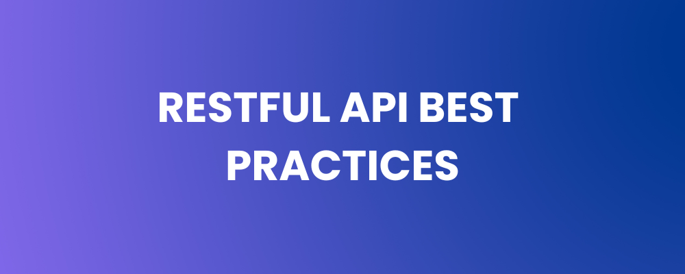 RESTful API Best Practices