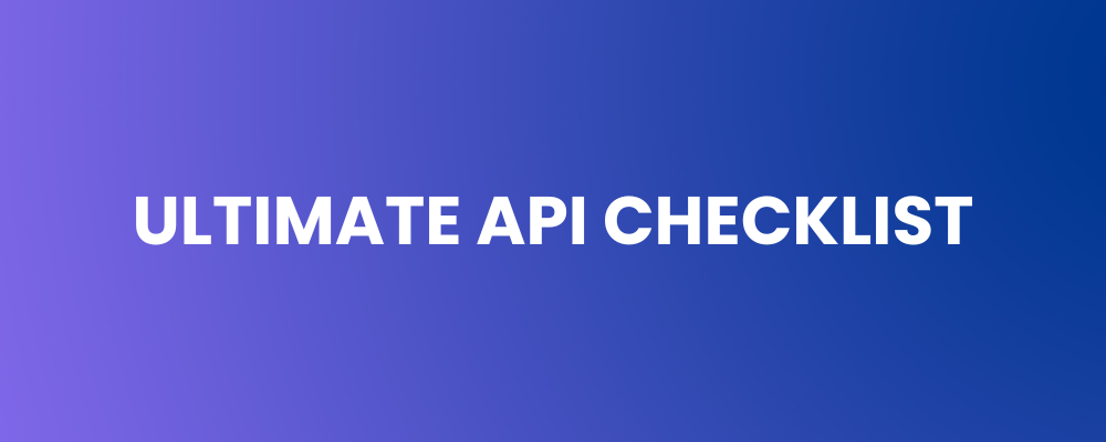 Ultimate API Checklist
