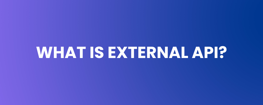 What is External API