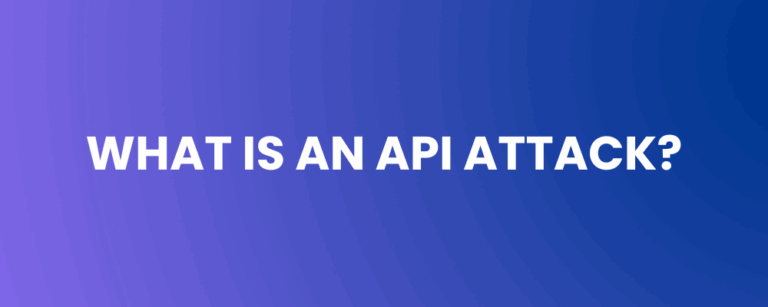 What is an API Attack?